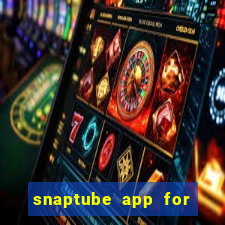 snaptube app for windows 7